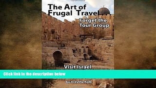 READ book  The Art of Frugal Travel: Forget the Tour Group  FREE BOOOK ONLINE