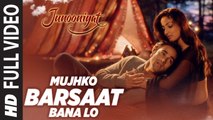 Mujhko Barsaat Bana Lo Full Video Song | Junooniyat | Pulkit Samrat, Yami Gautam | HD 1080p