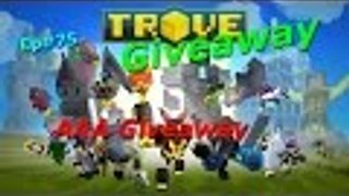 Trove Ep#75 Day3 giveaway AAA title giveaway