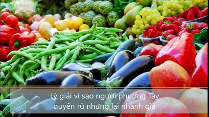Lý giải vì sao người phương Tây quyến rũ nhưng lại nhanh già