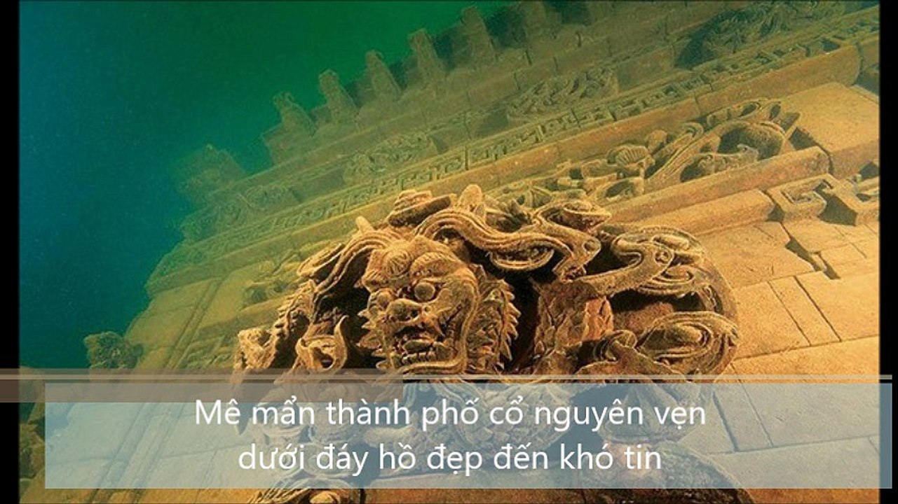 Mê mẩn thành phố cổ nguyên vẹn dưới đáy hồ đẹp đến khó tin