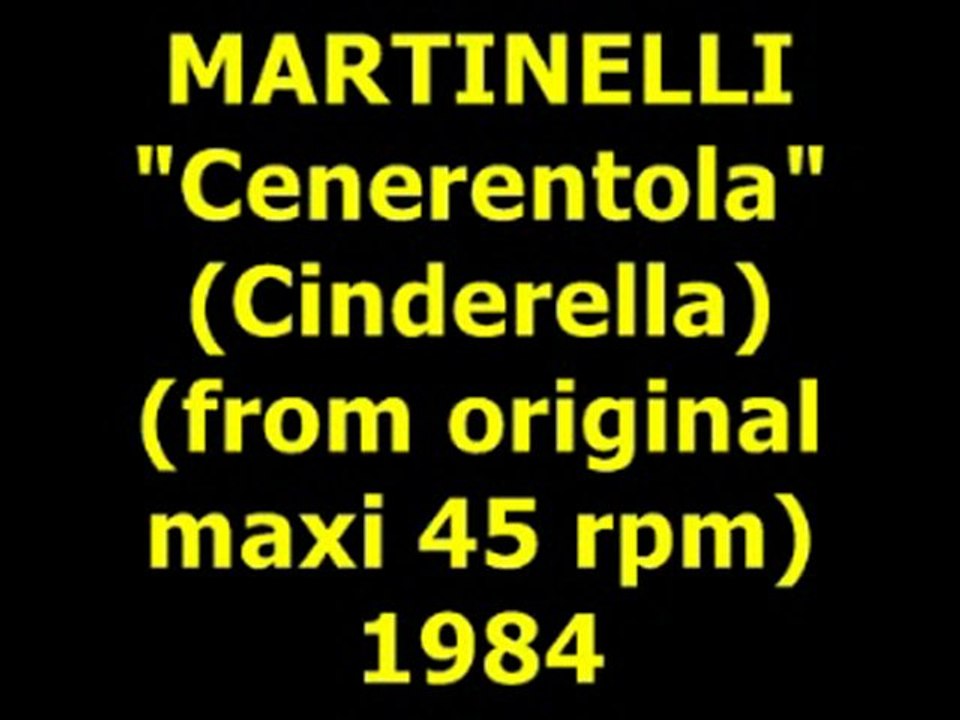 MARTINELLI  "Cenerentola" (Cinderella) Extended...