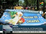 Siguen las marchas de maestros mexicanos contra la reforma educativa
