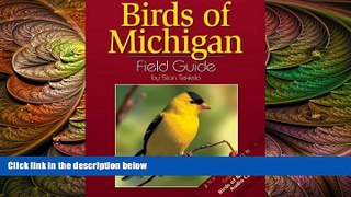 complete  Birds of Michigan Field Guide (Bird Identification Guides)