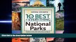 book online The 10 Best of Everything National Parks: 800 Top Picks From Parks Coast to Coast