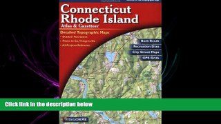 different   Connecticut/Rhode Island Atlas and Gazetteer (Connecticut, Rhode Island Atlas