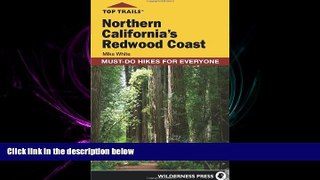 behold  Top Trails: Northern California s Redwood Coast: Must-Do Hikes for Everyone