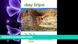 different   Day TripsÂ® from Phoenix, Tucson   Flagstaff: Getaway Ideas for the Local Traveler