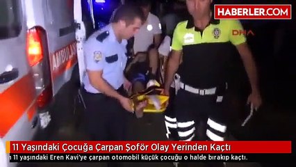 11 Yaşındaki Çocuğa Çarpan Şoför Olay Yerinden Kaçtı