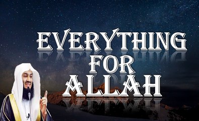 Everything From Allah - Mufti Menk