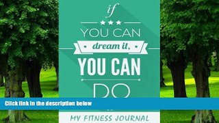 Big Deals  My Fitness Journal: You Can Do It, 6 x 9, 50 Daily Fitness Logs  Best Seller Books Most