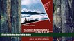 Big Deals  Foghorn Pacific Northwest Hiking: The Complete Guide to More Than 1,000 Hikes in