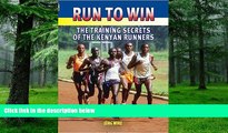 Must Have PDF  Run to Win: The Training Secrets of the Kenyan Runners  Free Full Read Most Wanted
