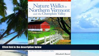 Big Deals  Nature Walks In Northern Vermont   the Champlain Valley: More than 40 Scenic Nature