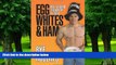 Big Deals  Egg Whites   Ham: How I ve looked this way for 15 years  Best Seller Books Most Wanted