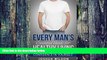 Big Deals  Every Man s Essential Guide for Healthy Living: Confidence in Yourself (Be Healthy, Be
