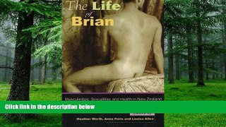 Must Have PDF  Life of Brian: Masculinities Sexualities and Health in New Zealand  Free Full Read