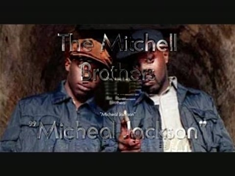 The Mitchell Brothers - Michael Jackson