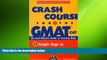 there is  Crash Course for the GMAT (Princeton Review Series)