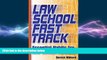 complete  Law School Fast Track: Essential Habits for Law School Success