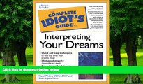 Big Deals  The Complete Idiot s Guide to Interpreting Your Dreams  Free Full Read Most Wanted