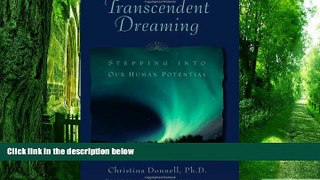 Big Deals  Transcendent Dreaming: Stepping into Our Human Potential  Free Full Read Best Seller