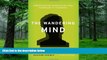 Big Deals  The Wandering Mind: Understanding Dissociation from Daydreams to Disorders  Best Seller