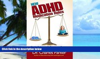 Big Deals  New ADHD Medication Rules: Brain Science   Common Sense  Free Full Read Most Wanted