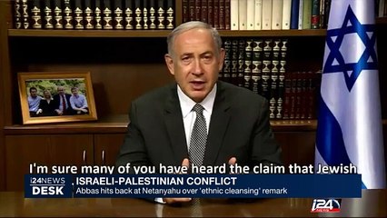 Abbas hits back at Netanyahu over 'ethnic cleansing' remark