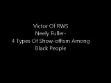 Neely Fuller- 4 Types Of Show-offism Among Black People