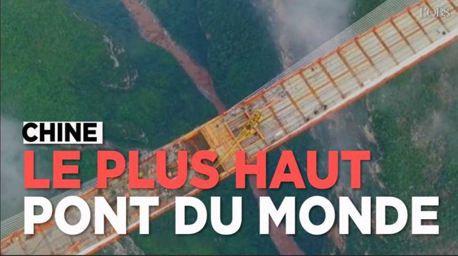 Vertigineux : la Chine achève le plus haut pont du monde