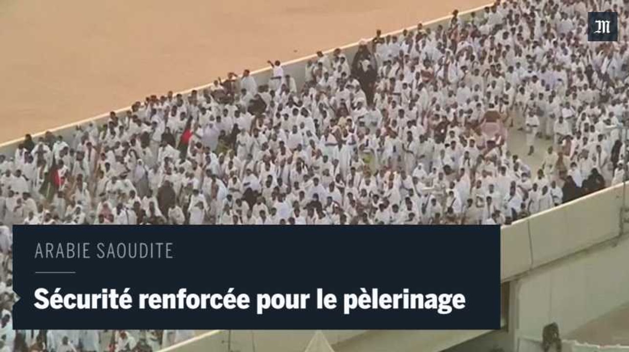 Pèlerinage à La Mecque : des mesures de sécurité renforcées