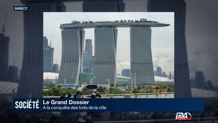 Grand Dossier : à la conquête des toits de la ville