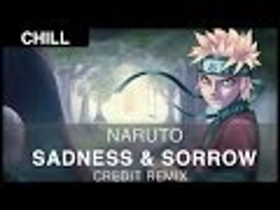 [Chill] Naruto - Sadness & Sorrow (Credit Remix) [FREE]