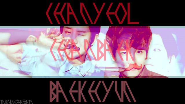 [FMV] ≧∇≦ hey babe || EXO CHANBAEK ≧∇≦