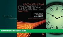 Enjoyed Read Deconstructing Digital Natives: Young People, Technology, and the New Literacies