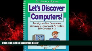 Online eBook Let s Discover Computers!: Ready-To-Use Computers Discovery Lessons   Activities for