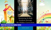 complete  Mentoring At-Risk Students through the Hidden Curriculum of Higher Education