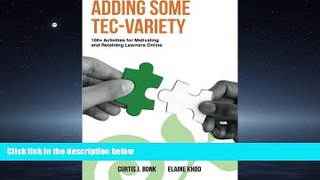 Online eBook Adding Some TEC-VARIETY: 100+ Activities for Motivating and Retaining Learners Online
