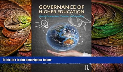 different   Governance of Higher Education: Global Perspectives, Theories, and Practices