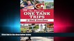 behold  Best of One Tank Trips: Great Getaway Ideas In and Around Ohio