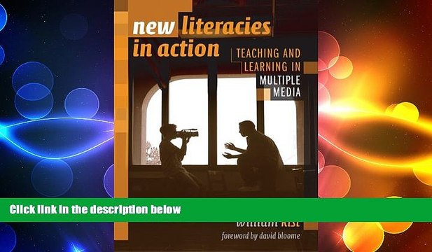 READ book New Literacies In Action: Teaching And Learning In Multiple Media (Language and
