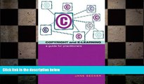 FREE DOWNLOAD  Copyright and e-learning: A Guide for Practitioners (Facet Publications (All