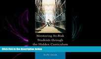 complete  Mentoring At-Risk Students through the Hidden Curriculum of Higher Education