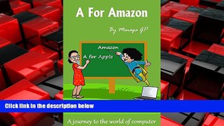 For you A For Amazon: A journey to the world of computer