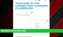 Online eBook Teaching in The Connected Classroom (DML Research Hub Report Series on Connected