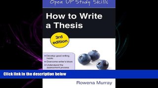 complete  How to Write a Thesis (Open Up Study Skills)
