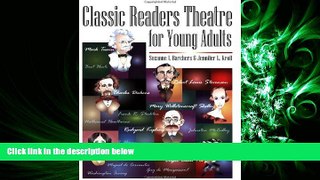 complete  Classic Readers Theatre for Young Adults