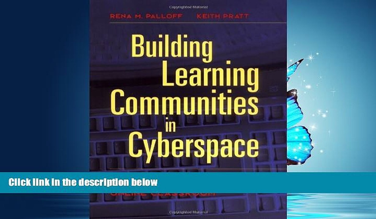 Enjoyed Read By Rena M. Palloff Building Learning Communities in Cyberspace: Effective Strategies