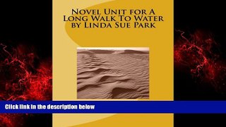Popular Book Novel Unit for A Long Walk To Water by Linda Sue Park